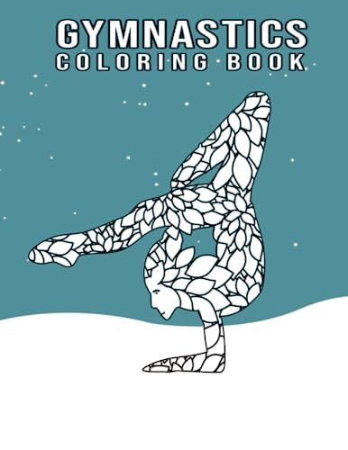 Gymnastics Coloring Book: I love Gymnastics coloring book gift for Girls Gymnastics Lovers Gymnast: Twirls, Flips, and Colors: A Vibrant Journey through Gymnastics Coloring Book von Independently published