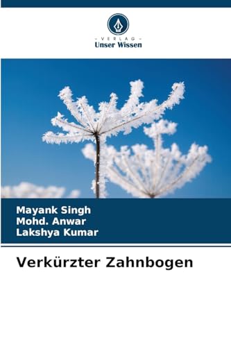 Verkürzter Zahnbogen: DE von Verlag Unser Wissen