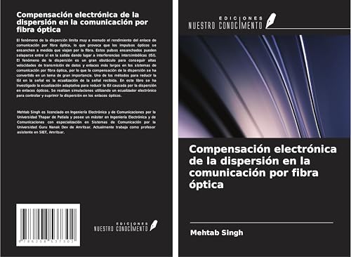 Compensación electrónica de la dispersión en la comunicación por fibra óptica von Ediciones Nuestro Conocimiento