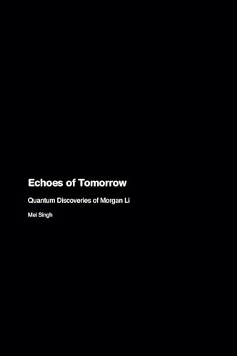 Echoes of Tomorrow: Quantum Discoveries of Morgan Li von Montecito Hot Springs