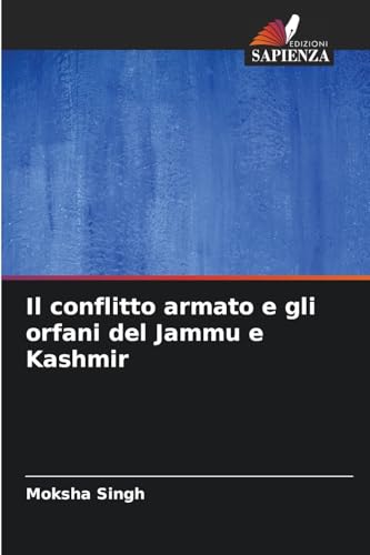 Il conflitto armato e gli orfani del Jammu e Kashmir von Edizioni Sapienza