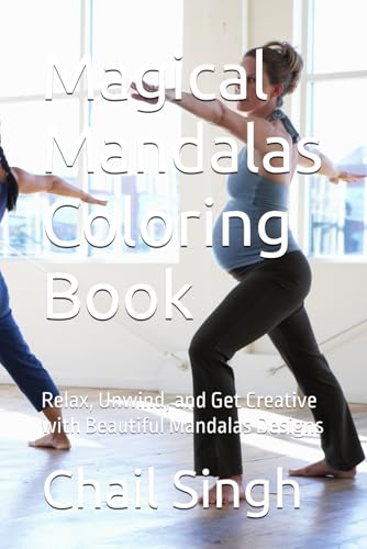 Magical Mandalas Coloring Book: Relax, Unwind, and Get Creative with Beautiful Mandalas Designs von Independently published
