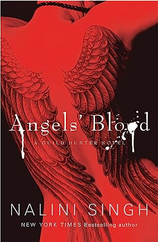 Angels' Blood: The steamy urban fantasy murder mystery that is filled to the brim with sexual tension (The Guild Hunter Series)