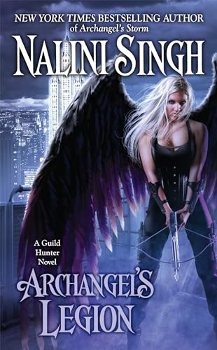 Archangel's Legion (A Guild Hunter Novel, Band 6)