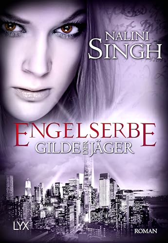 Gilde der Jäger - Engelserbe (Elena-Deveraux-Serie, Band 16) von LYX