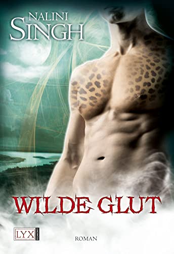 Wilde Glut: Roman. Deutsche Erstausgabe (Psy Changeling, Band 9) von LYX