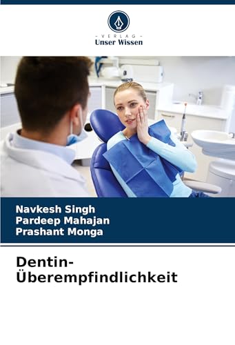 Dentin-Überempfindlichkeit von Verlag Unser Wissen