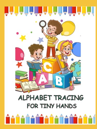 Alphabet Tracing for Tiny Hands von Independently published