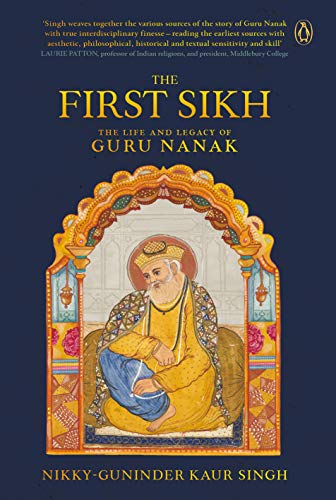 The First Sikh: The Life and Legacy of Guru Nanak von Penguin Random House India