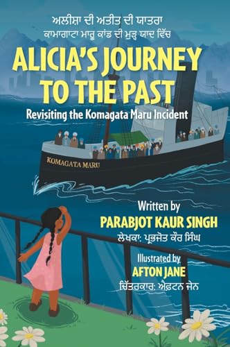 Alicia's Journey to the Past: Revisiting the Komagata Maru Incident von FriesenPress