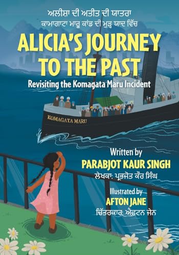Alicia's Journey to the Past: Revisiting the Komagata Maru Incident von FriesenPress