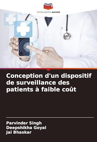 Conception d'un dispositif de surveillance des patients à faible coût von VDM Verlag