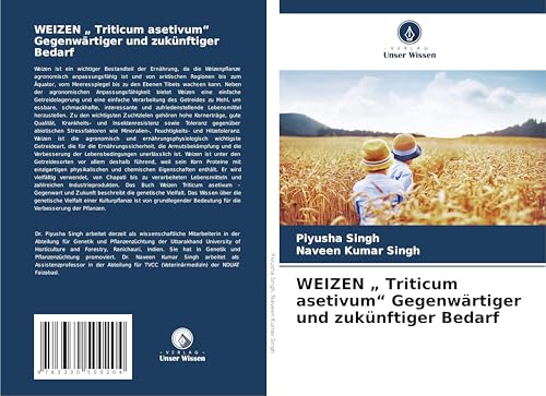 WEIZEN " Triticum asetivum" Gegenwärtiger und zukünftiger Bedarf: DE von Verlag Unser Wissen