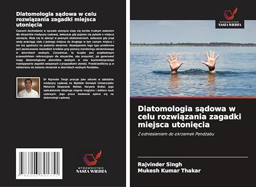 Diatomologia s¿dowa w celu rozwi¿zania zagadki miejsca utoni¿cia: Z odniesieniem do okrzemek Pend¿abu von Wydawnictwo Nasza Wiedza