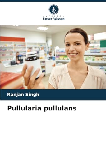 Pullularia pullulans: DE von Verlag Unser Wissen
