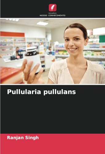 Pullularia pullulans: DE von Edições Nosso Conhecimento
