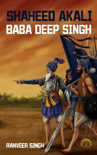Shaheed Akali Baba Deep Singh von Khalis House Publishing