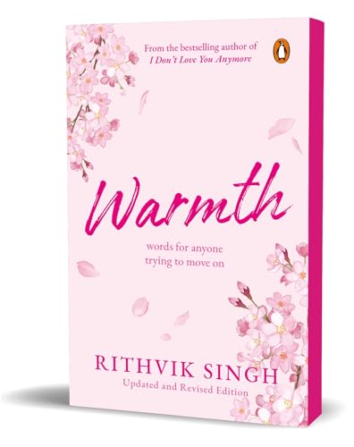 Warmth: Words for Anyone Trying to Move On