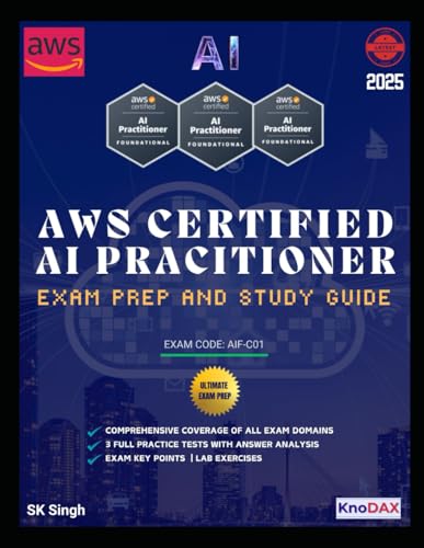 AWS Certified AI Practitioner Exam Prep and Study Guide AWS Certified AI Practitioner Exam Prep and Study Guide von Independently published