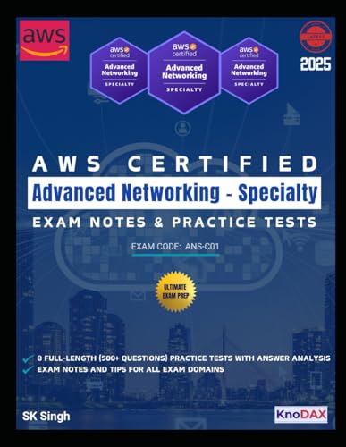 AWS Certified Advanced Networking – Specialty Exam Notes & Practice Tests AWS Certified Advanced Networking – Specialty Exam Notes & Practice Tests von Independently published