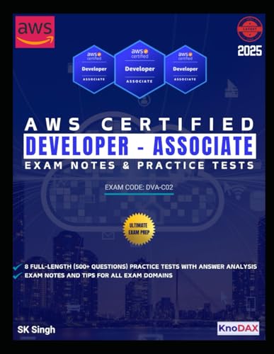 AWS Certified Developer – Associate Exam Notes & Practice Tests AWS Certified Developer – Associate Exam Notes & Practice Tests von Independently published