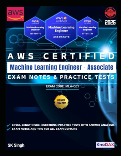 AWS Certified Machine Learning Engineer – Associate Exam Notes & Practice Tests AWS Certified Machine Learning Engineer – Associate Exam Notes & Practice Tests von Independently published