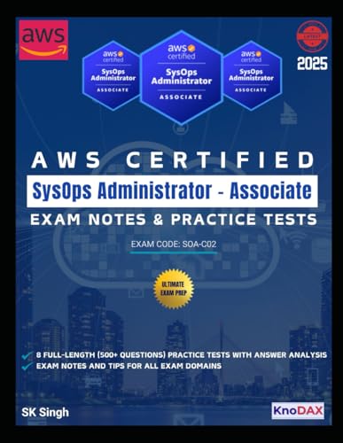 AWS Certified SysOps Administrator – Associate Exam Notes & Practice Tests AWS Certified SysOps Administrator – Associate Exam Notes & Practice Tests von Independently published