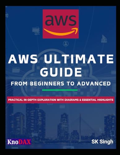 AWS Ultimate Guide: From Beginners to Advanced AWS Ultimate Guide: From Beginners to Advanced