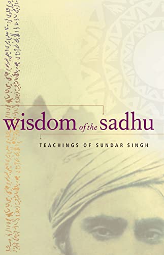 Wisdom of the Sadhu: Teachings of Sundar Singh von Plough Publishing House