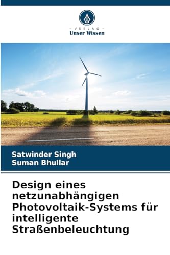 Design eines netzunabhängigen Photovoltaik-Systems für intelligente Straßenbeleuchtung