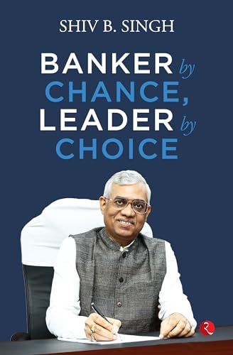 Banker by Chance, Leader by Choice von Rupa Publications India