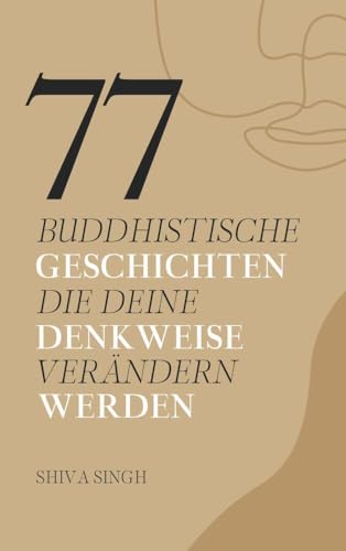 77 buddhistische Geschichten, die deine Denkweise verändern werden