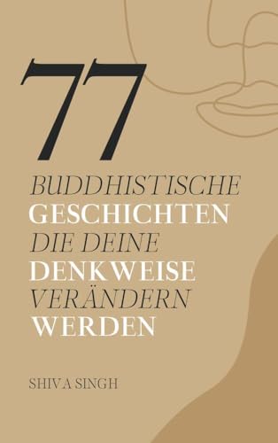 77 buddhistische Geschichten, die deine Denkweise verändern werden von Paeceioni
