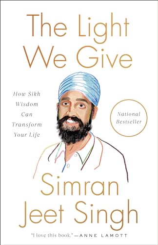 The Light We Give: How Sikh Wisdom Can Transform Your Life von Penguin Publishing Group