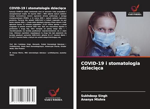 COVID-19 i stomatologia dzieci¿ca: DE von Wydawnictwo Nasza Wiedza