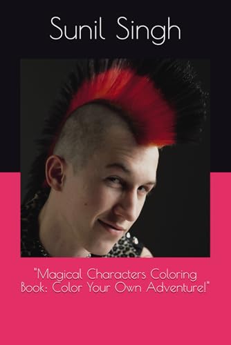 "Magical Characters Coloring Book: Color Your Own Adventure!" von Independently published