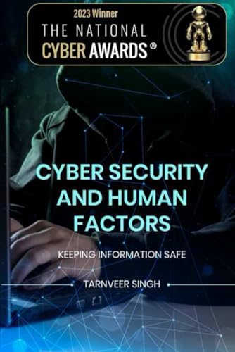 Cyber Security And Human Factors: Keeping Information Safe (Digital Transformation and Cyber Security, Band 3) von Independently published