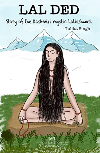 Lal Ded - Story of the Kashmiri Mystic, Lalleshwari