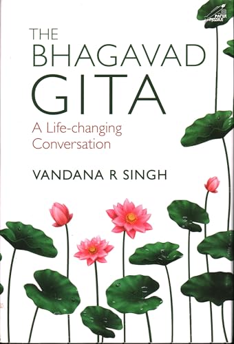 The Bhagavad Gita: A Life-Changing Conversation