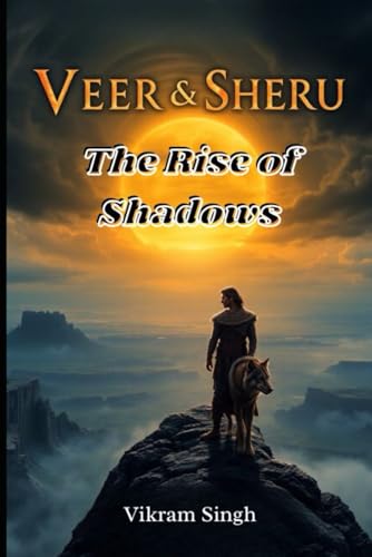 The Rise of Shadows: Veer & Sheru – Vol 1 von Independently published