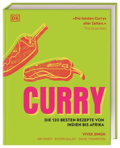 Curry: Die 120 besten Rezepte von Indien bis Afrika von Dorling Kindersley Verlag