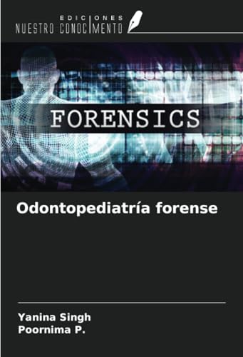 Odontopediatría forense von Ediciones Nuestro Conocimiento