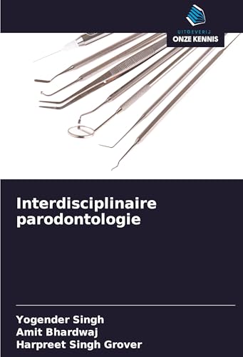 Interdisciplinaire parodontologie: DE von Uitgeverij Onze Kennis