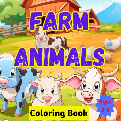Farm Animals Coloring Book: Fun and Educational Farm Animals Coloring Book for Kids Ages 3 to 5 von Independently published