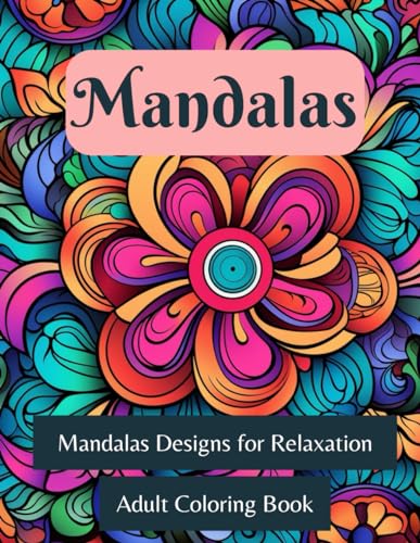 Mandalas: Adult Stress Relief Mandala Coloring Books von Independently published