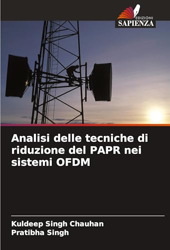 Analisi delle tecniche di riduzione del PAPR nei sistemi OFDM von Edizioni Sapienza