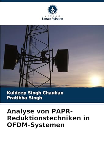 Analyse von PAPR-Reduktionstechniken in OFDM-Systemen: DE von Verlag Unser Wissen