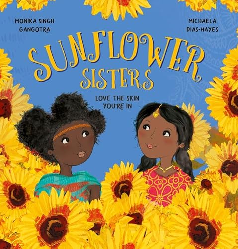Sunflower Sisters: Love The Skin You're In von Owlet Press