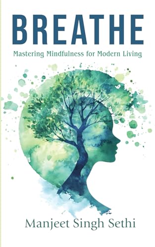Breathe: Mastering Mindfulness for Modern Living von Paper Towns