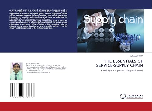 THE ESSENTIALS OF SERVICE-SUPPLY CHAIN: Handle your suppliers & buyers better! von LAP LAMBERT Academic Publishing